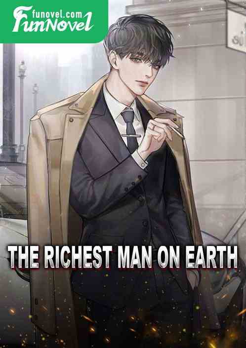 The richest man on earth