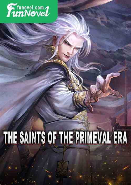 The saints of the primeval era