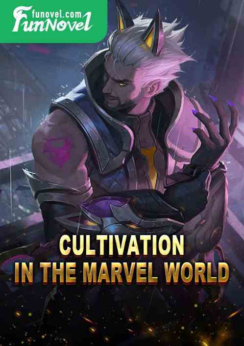 Cultivation in the Marvel World