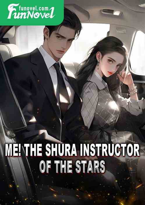 Me! The Shura Instructor of the Stars