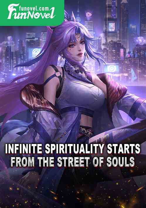 Infinite spirituality starts from the street of souls