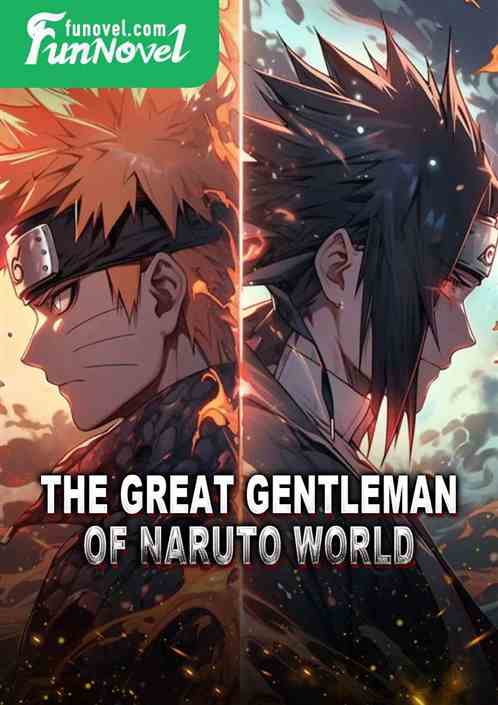 The Great Gentleman of Naruto World