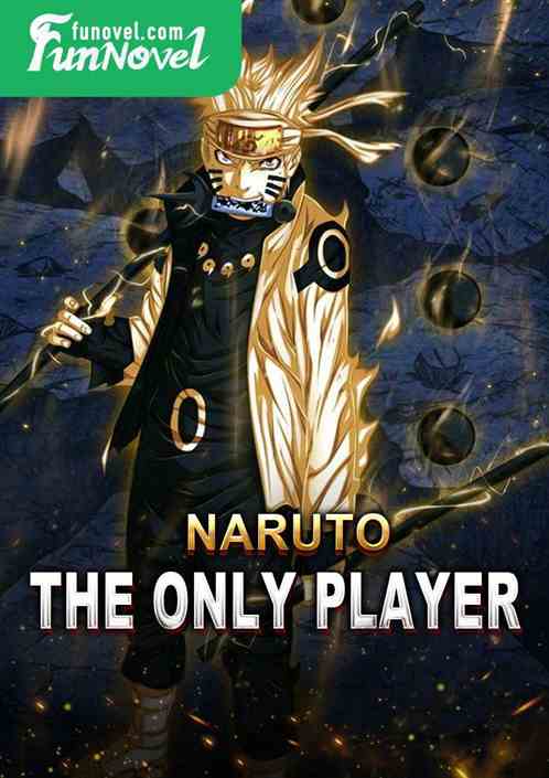 Naruto: The Only Player