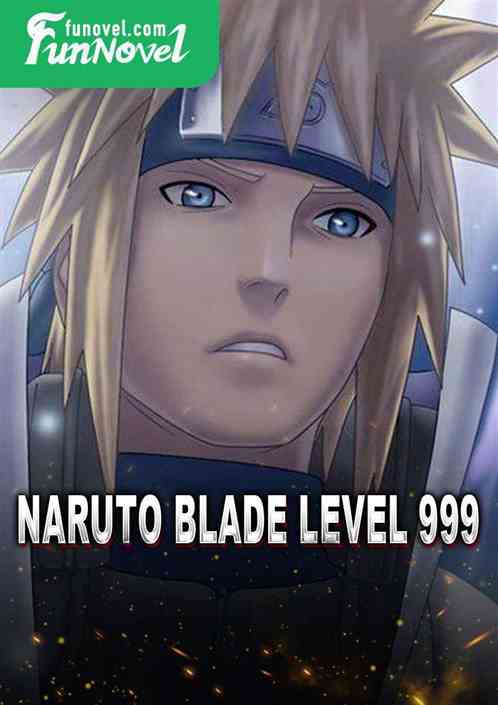 Naruto Blade Level 999