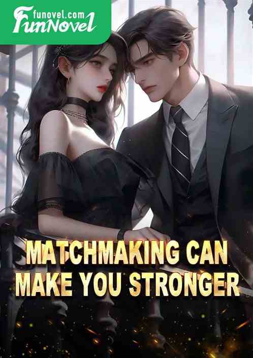 Matchmaking can make you stronger