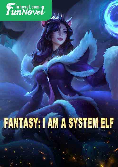 Fantasy: I Am a System Elf