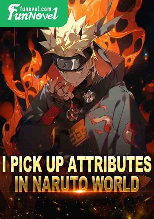 I pick up attributes in Naruto World