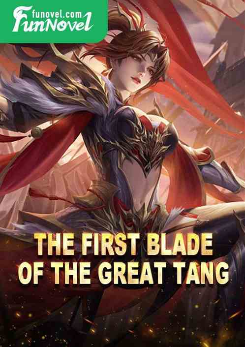 The First Blade of the Great Tang