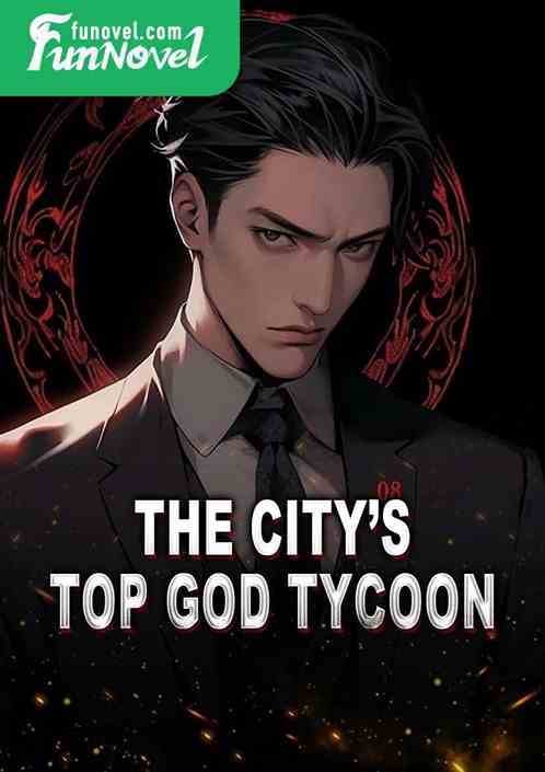 The Citys Top God Tycoon