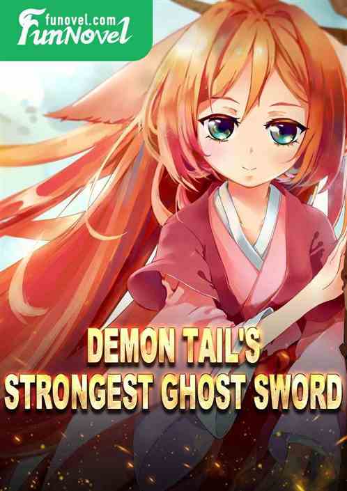 Demon Tail's Strongest Ghost Sword