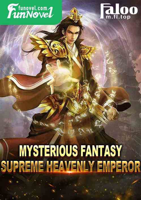 The Supreme Heavenly Emperor of Fantasy