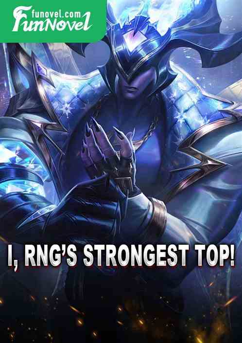 I, RNGs Strongest Top!