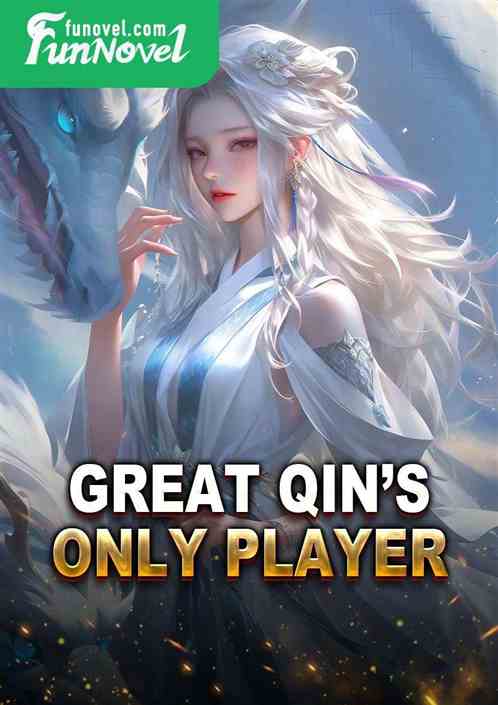 Great Qins only player