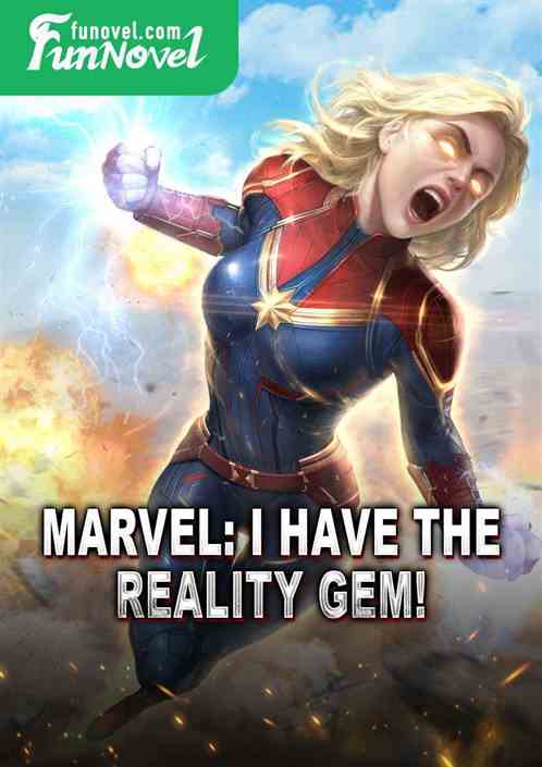 Marvel: I have the Reality Gem!