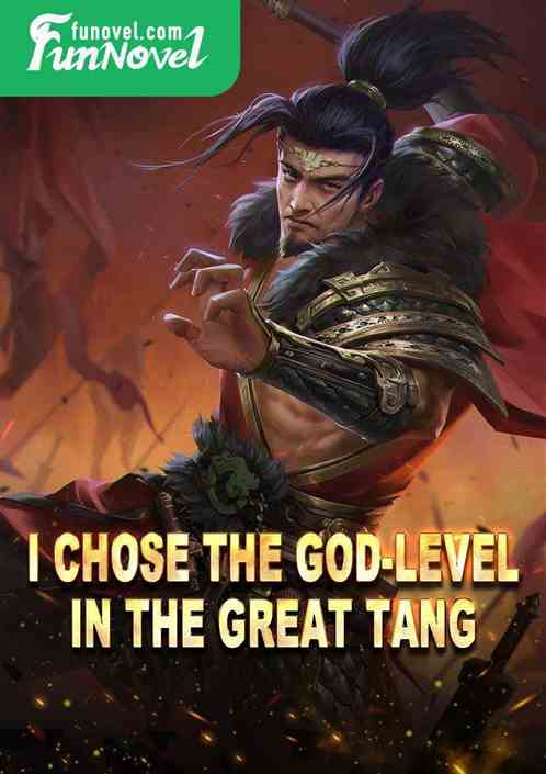 I chose the god-level in the Great Tang