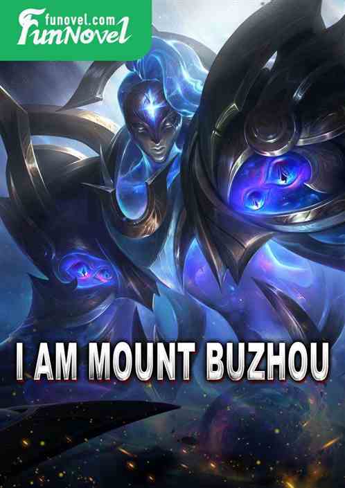 I am Mount Buzhou