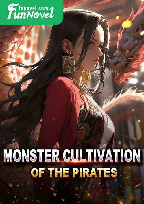 Monster Cultivation of the Pirates