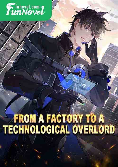 From a factory to a technological overlord