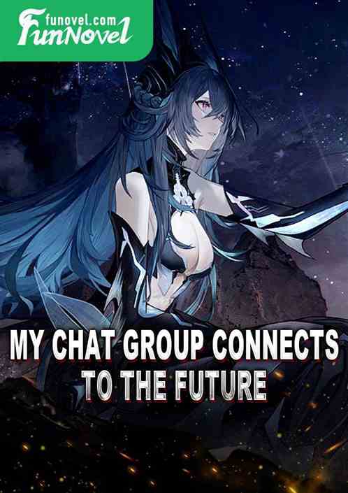 My chat group connects to the future