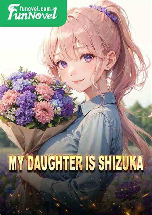 My daughter is Shizuka