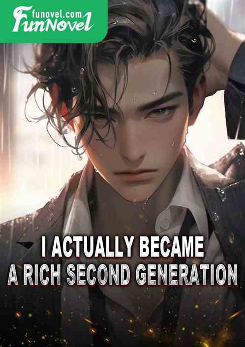 I actually became a rich second generation