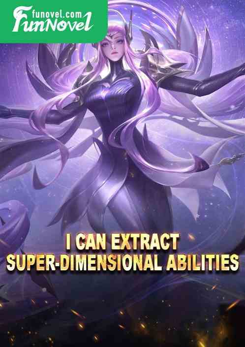 I can extract super-dimensional abilities