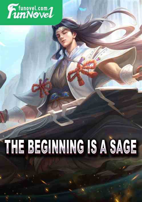 The Beginning Is a Sage