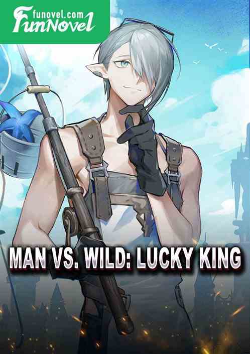 Man vs. Wild: Lucky King