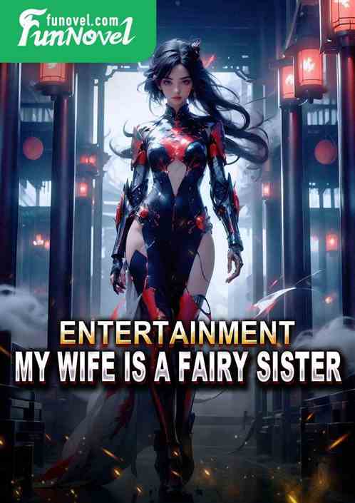 Entertainment: My wife is a fairy sister