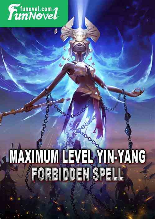 Maximum Level Yin-Yang Forbidden Spell