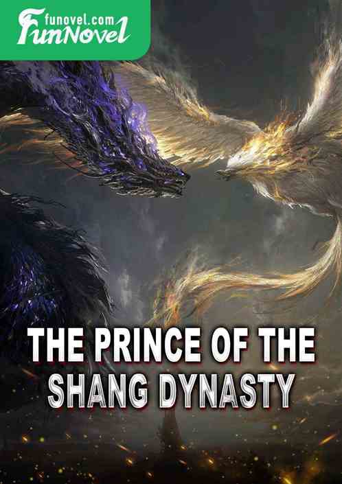 The Prince of the Shang Dynasty