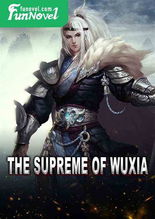 The Supreme of Wuxia