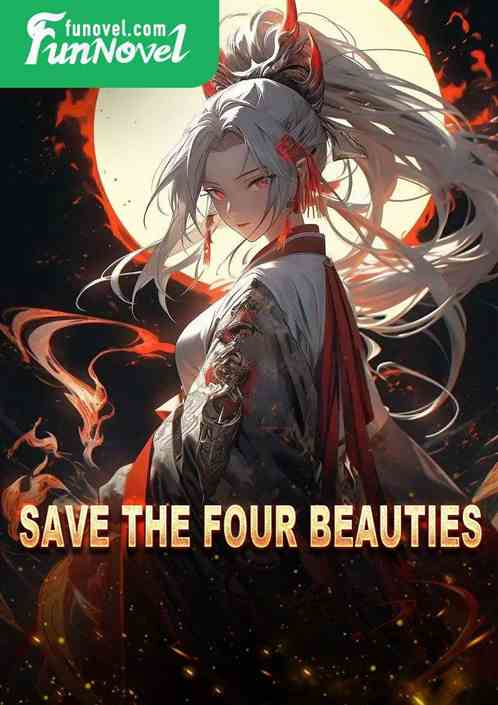 Save the Four Beauties