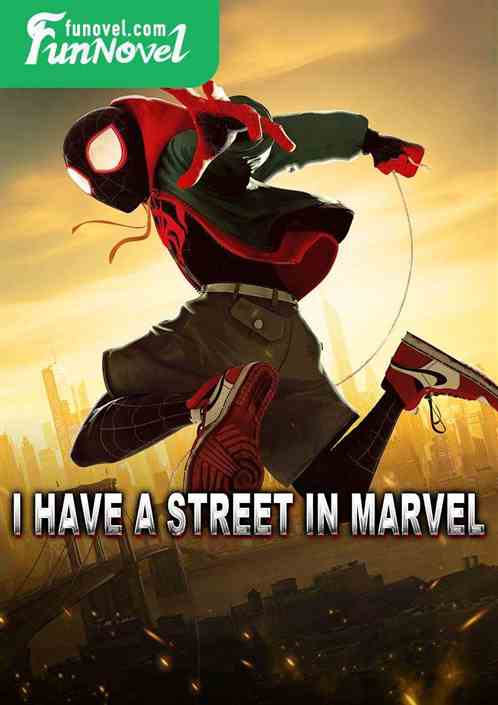 I have a street in Marvel