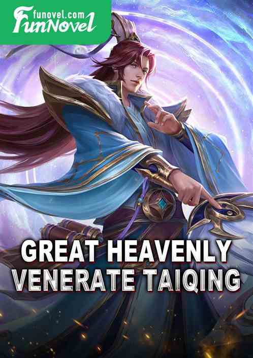 Great Heavenly Venerate Taiqing