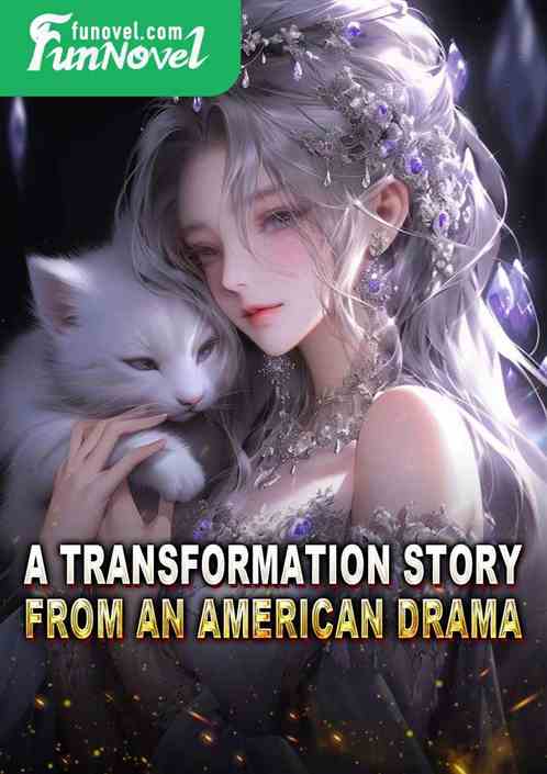 A transformation story from an American drama