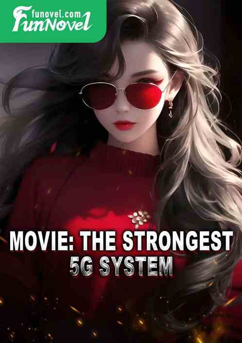 Movie: The Strongest 5G System