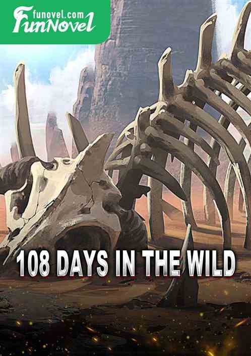 108 Days in the Wild