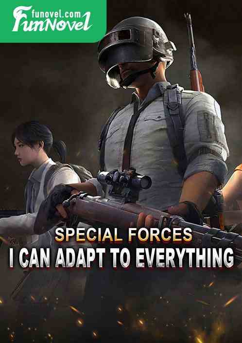 Special Forces: I can adapt to everything