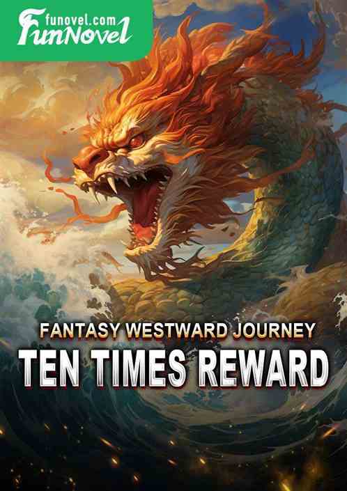 Fantasy Westward Journey: Ten Times Reward