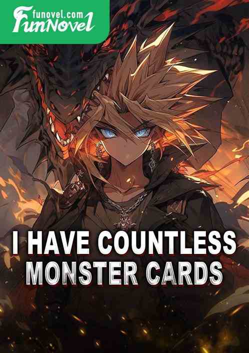 I have countless monster cards