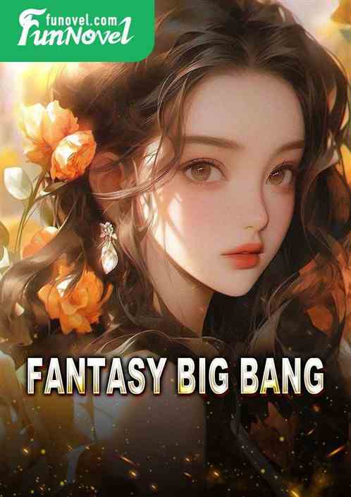 Fantasy Big Bang