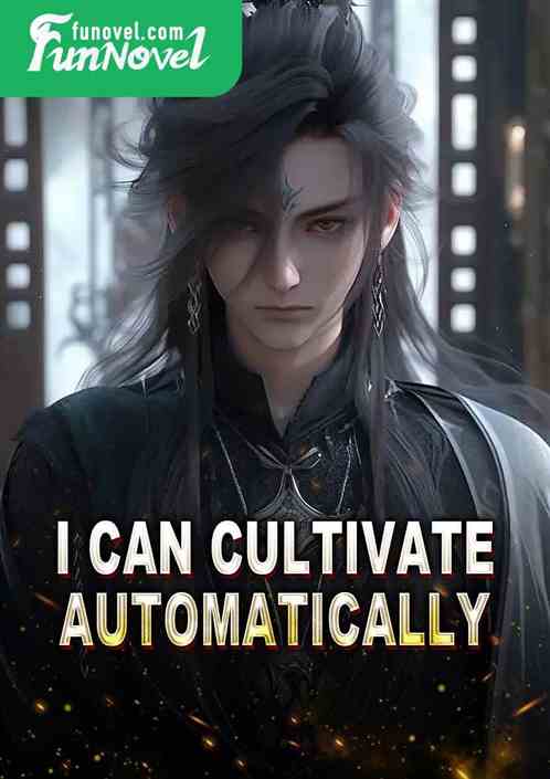 I can cultivate automatically