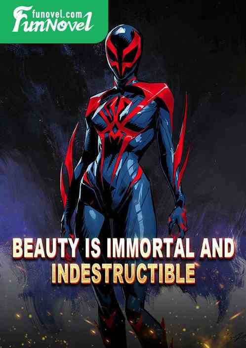 Beauty is immortal and indestructible