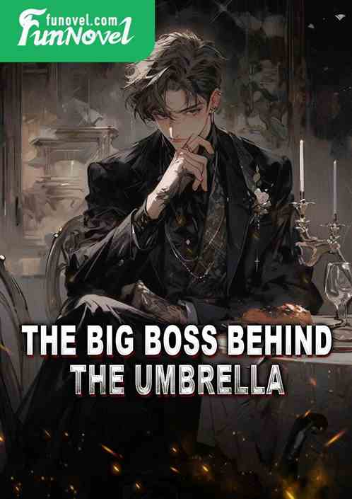 The Big Boss Behind the Umbrella