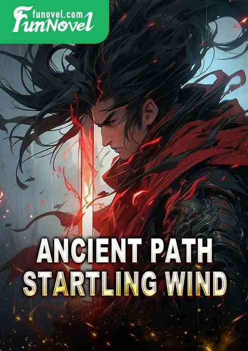 Ancient Path Startling Wind