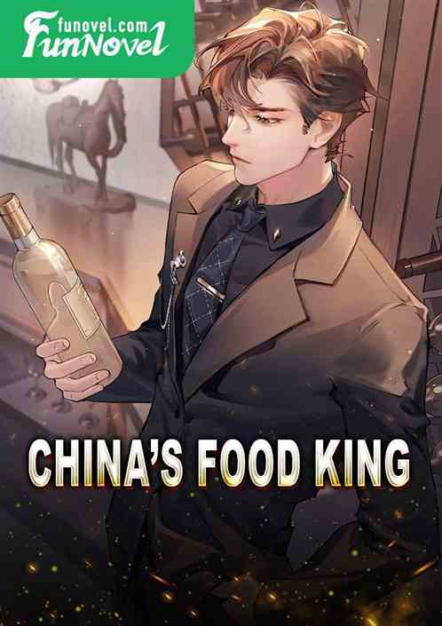 Chinas Food King