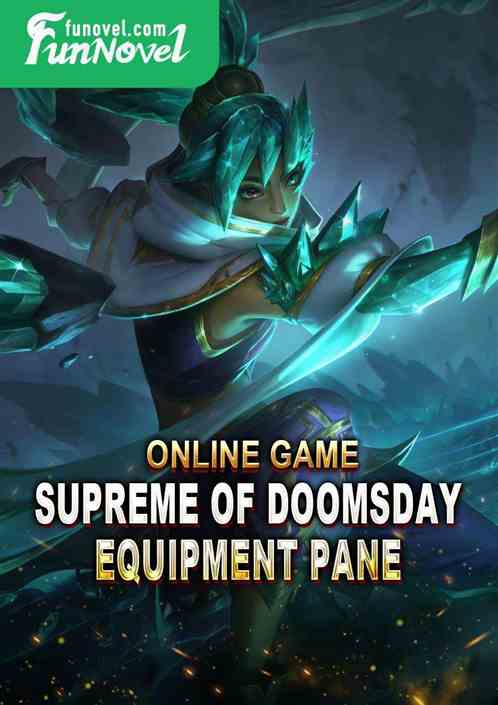 Online game: Supreme of Doomsday Equipment Pane