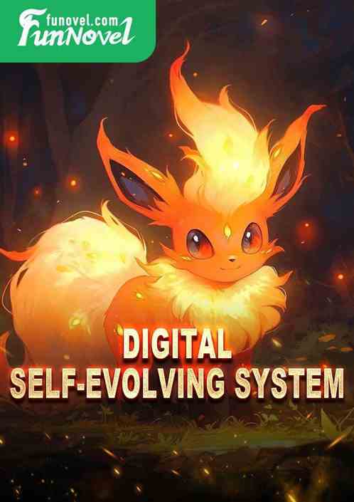 Digital: Self-Evolving System