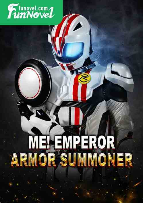 Me! Emperor Armor Summoner